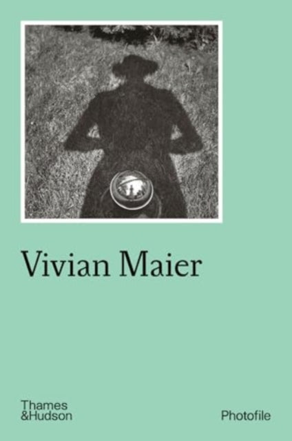 Vivian Maier 9780500411285 Anne Morin