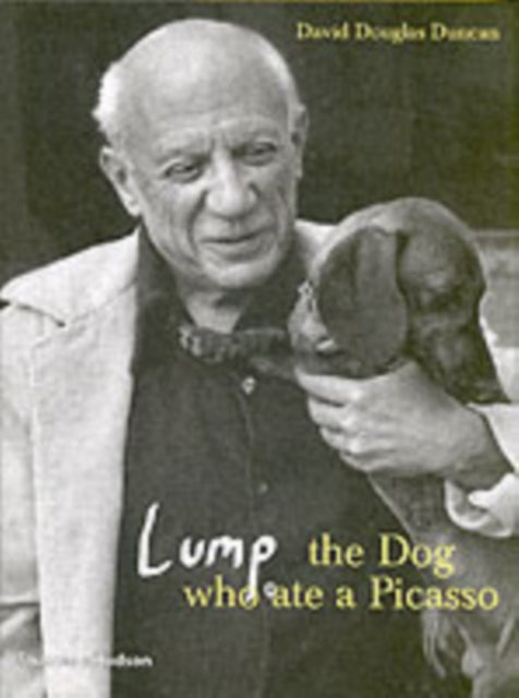 Lump: The Dog who ate a Picasso 9780500512951 David Douglas Duncan        