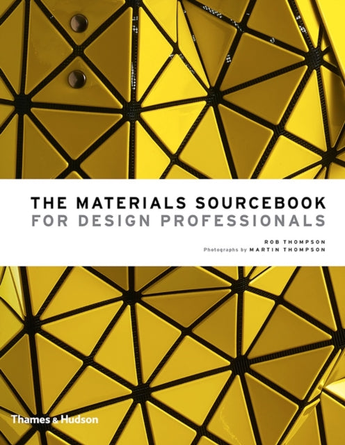 Book cover of: Materials Sourcebook for Design Professionals. By: Rob Thompson