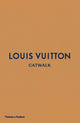 Louis Vuitton Catwalk, The Complete Fashion Collections 9780500519943 Jo Ellison