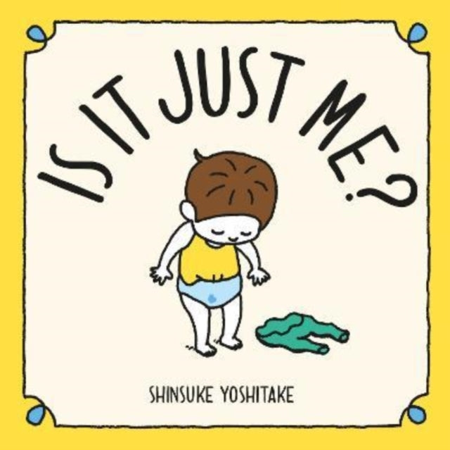 Book cover of: Is it Just Me?. By: Shinsuke Yoshitake