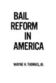Book cover of: Bail Reform in America