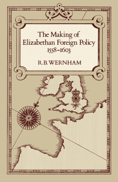 Book cover of: Making of Elizabethan Foreign Policy, 1558-1603