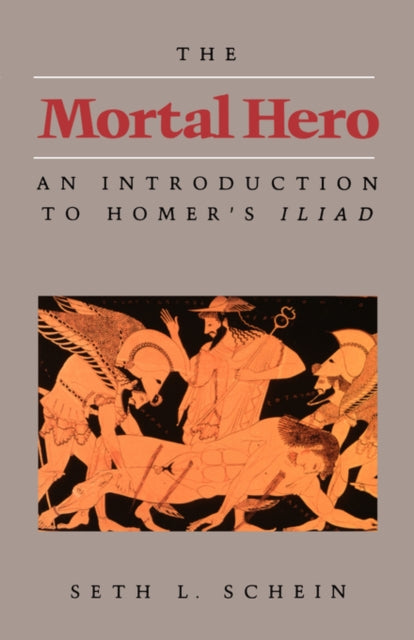 Book cover of: Mortal Hero. By: Seth L. Schein