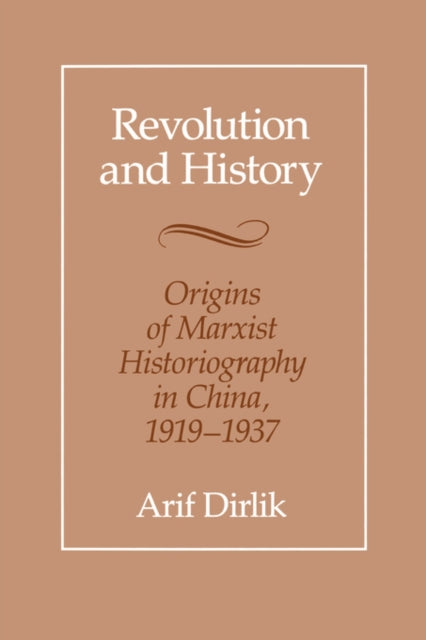 Book cover of: Revolution and History. By: Arif Dirlik