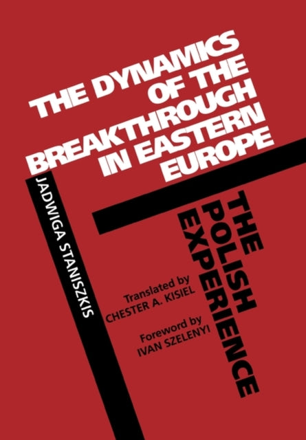 Book cover of: Dynamics of the Breakthrough in Eastern Europe