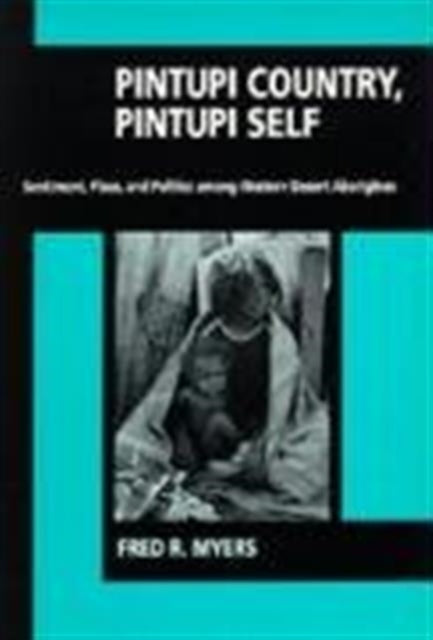 Book cover of: Pintupi Country, Pintupi Self