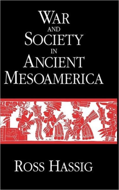 Book cover of: War and Society in Ancient Mesoamerica