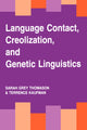 Book cover of: Language Contact, Creolization, and Genetic Linguistics. By: Sarah Grey Thomason