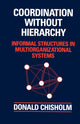 Book cover of: Coordination Without Hierarchy. By: Donald Chisholm