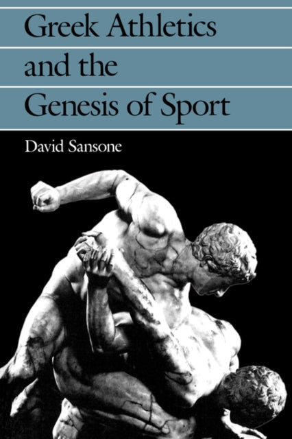 Book cover of: Greek Athletics and the Genesis of Sport. By: David Sansone