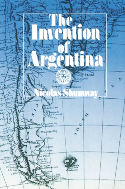 Book cover of: Invention of Argentina