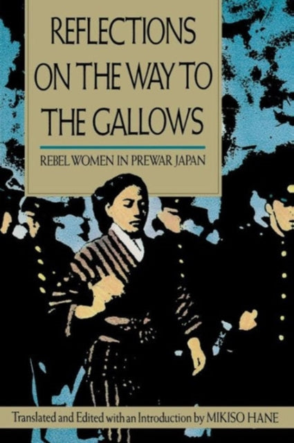 Book cover of: Reflections on the Way to the Gallows. By: Mikiso Hane