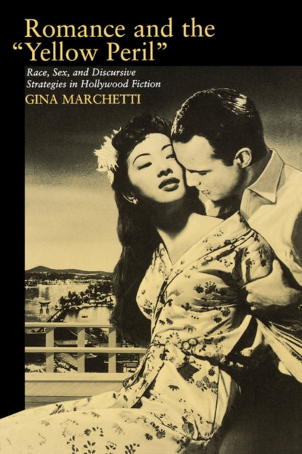 Book cover of: Romance and the Yellow Peril. By: Gina Marchetti