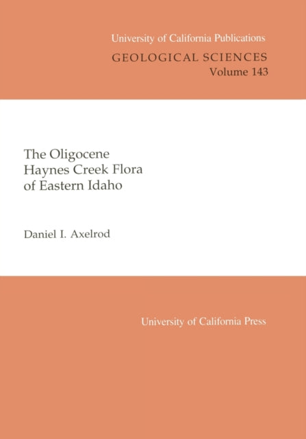 Book cover of: Oligocene Haynes Creek Flora of Eastern Idaho