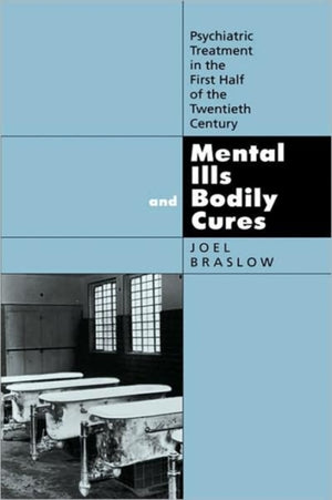 Mental Ills and Bodily Cures