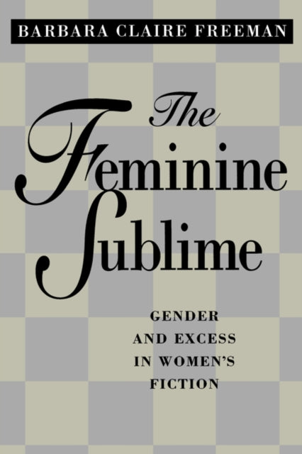 Book cover of: Feminine Sublime. By: Barbara Claire Freeman