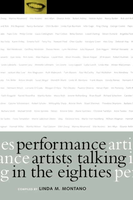 Book cover of: Performance Artists Talking in the Eighties. By: Linda M. Montano