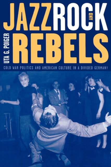 Book cover of: Jazz, Rock, and Rebels