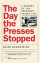 Book cover of: Day the Presses Stopped. By: David Rudenstine