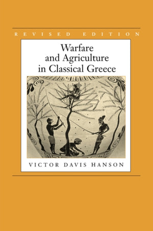 Warfare and Agriculture in Classical Greece, Revised edition