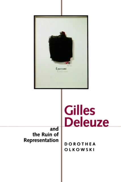 Book cover of: Gilles Deleuze and the Ruin of Representation