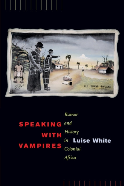 Book cover of: Speaking with Vampires. By: Luise White