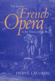 Book cover of: Keys to French Opera in the Nineteenth Century. By: Hervé Lacombe