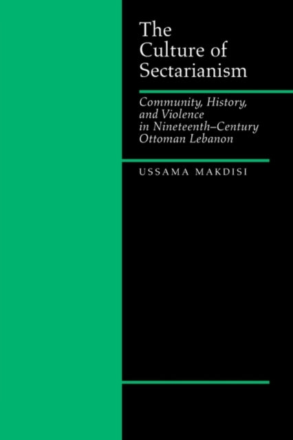 Book cover of: Culture of Sectarianism. By: Ussama Makdisi