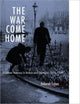 Book cover of: War Come Home. By: Deborah Cohen