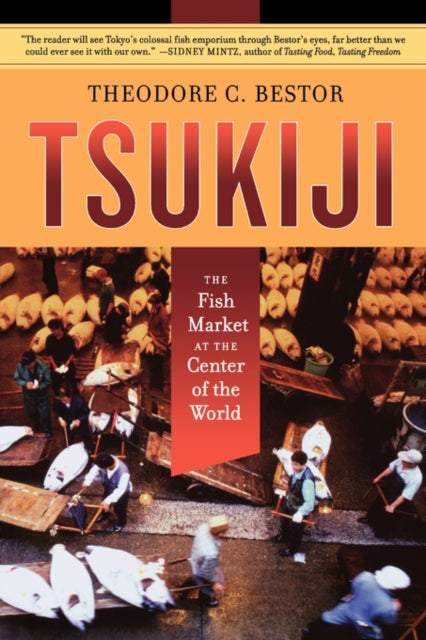 Book cover of: Tsukiji. By: Theodore C. Bestor