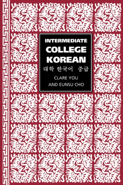 Book cover of: Intermediate College Korean. By: Clare You