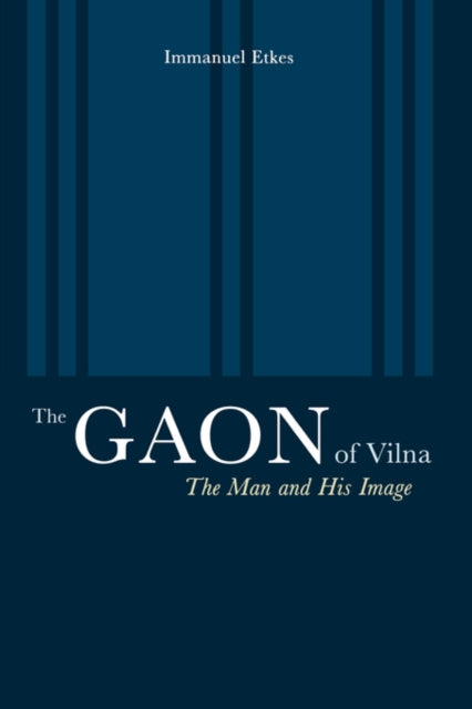 Book cover of: Gaon of Vilna. By: Immanuel Etkes
