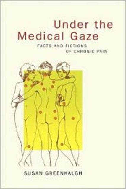 Book cover of: Under the Medical Gaze. By: Susan Greenhalgh