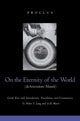 Book cover of: On the Eternity of the World de Aeternitate Mundi. By: Proclus Diadochus
