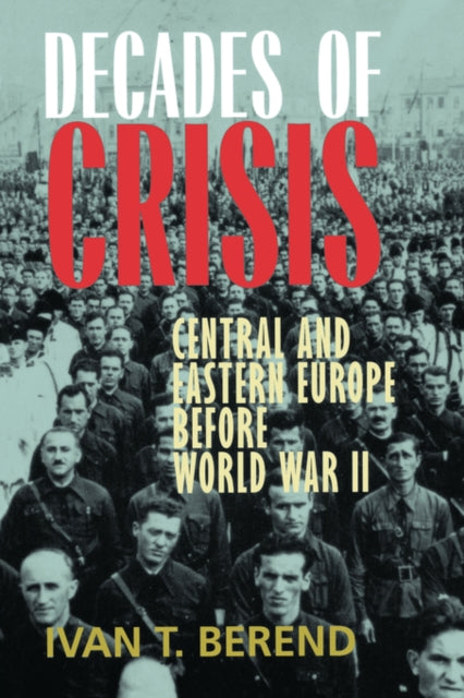 Book cover of: Decades of Crisis. By: Ivan T. Berend