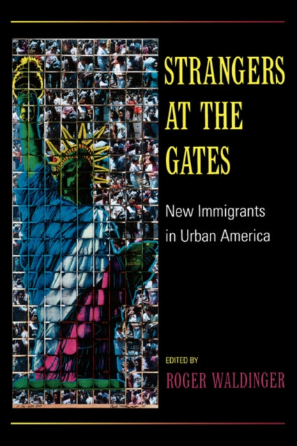 Book cover of: Strangers at the Gates. By: Roger Waldinger