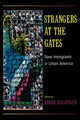 Book cover of: Strangers at the Gates. By: Roger Waldinger