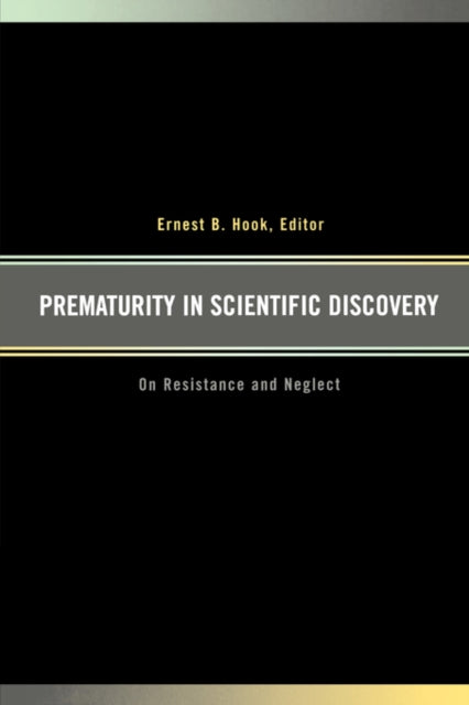 Book cover of: Prematurity in Scientific Discovery. By: Ernest B. Hook