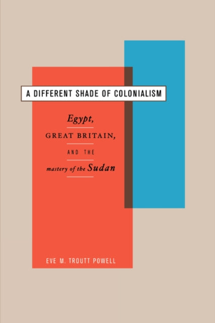 Book cover of: Different Shade of Colonialism. By: Eve M. Troutt Powell