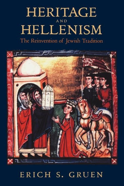Book cover of: Heritage and Hellenism. By: Erich S. Gruen