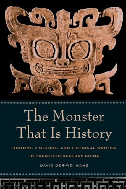 Book cover of: Monster That Is History. By: 王德威