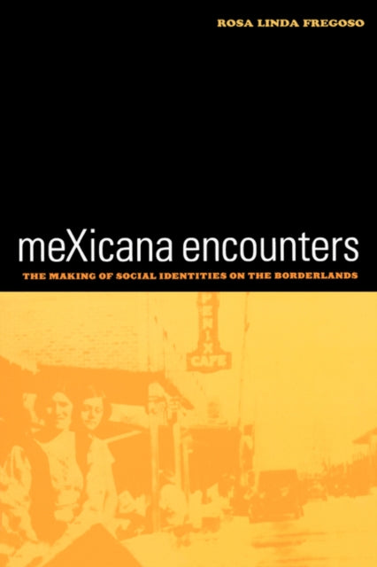 Book cover of: meXicana Encounters