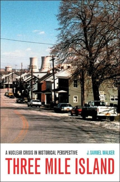Book cover of: Three Mile Island. By: J. Samuel Walker