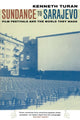 Book cover of: Sundance to Sarajevo. By: Kenneth Turan