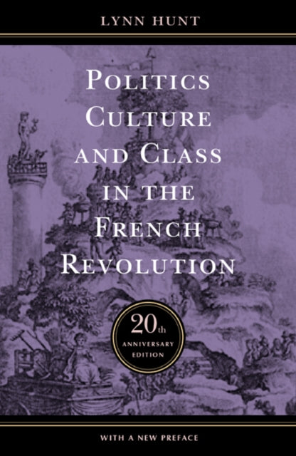 Book cover of: Politics, Culture, and Class in the French Revolution
