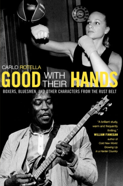 Book cover of: Good with Their Hands. By: Carlo Rotella
