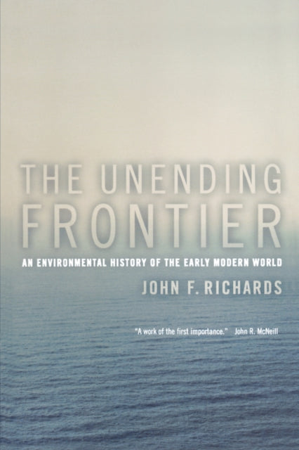 Book cover of: Unending Frontier. By: John F. Richards
