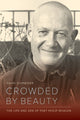 Book cover of: Crowded by Beauty. By: Schneider, David