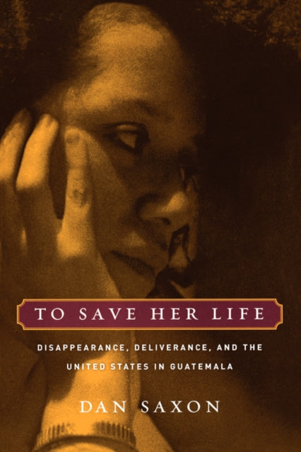 Book cover of: To Save Her Life. By: Dan Saxon